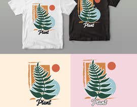 #125 for Creative custom shirt design that says &quot;Plant&quot; with a plant or many plants in it. af Ah2Shela