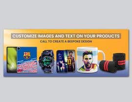 Nro 94 kilpailuun Webpage Banner - Customised Product/Merchandise Service käyttäjältä shaekh
