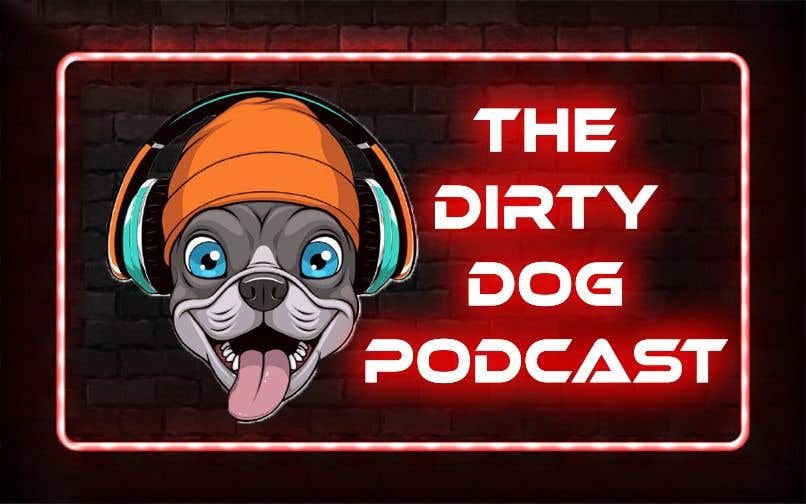 Wettbewerbs Eintrag #14 für                                                 The Dirty Dog Podcast
                                            