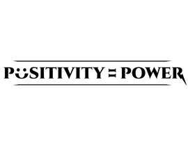 #55 Positive = Power tattoo részére TheSameAsYou által