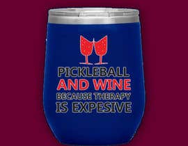 #46 для Pickleball and Wine Tumbler от lupaya9