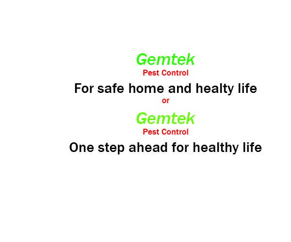Penyertaan Peraduan #73 untuk                                                 Write a tag line/slogan for Gemtek Pest Control
                                            