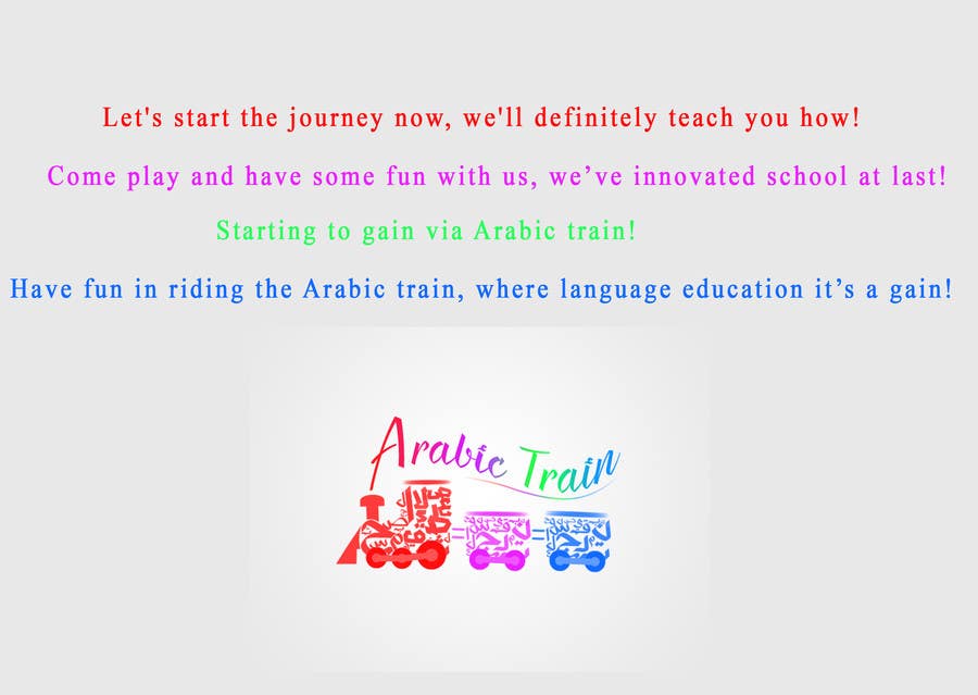 Inscrição nº 66 do Concurso para                                                 write a creative slogan/tagline for an online website specialising in teaching Arabic to children
                                            