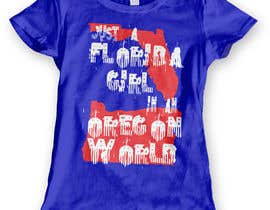 Nro 54 kilpailuun Design a T-Shirt for Girls From Florida and Live in Oregon käyttäjältä dennisjohn501nr