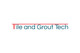 
                                                                                                                                    Kilpailutyön #                                                2
                                             pienoiskuva kilpailussa                                                 Design a Logo for "Tile and Grout Tech"
                                            