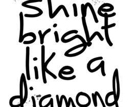 Othello1 tarafından Shine bright like a diamond için no 7